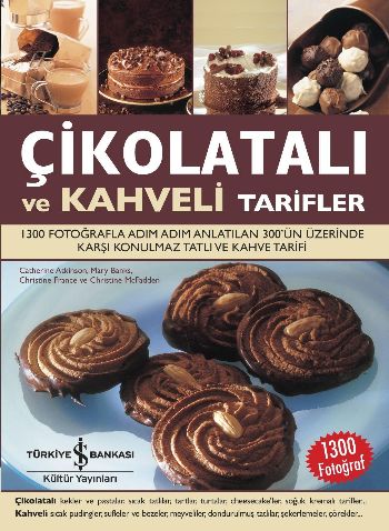 Çikolatalı ve Kahveli Tarifler (Ciltli) | Kitap Ambarı