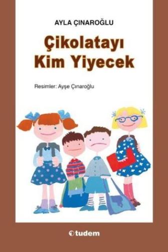 Çikolatayı Kim Yiyecek | Kitap Ambarı