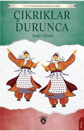 Çıkrıklar Durunca | Kitap Ambarı