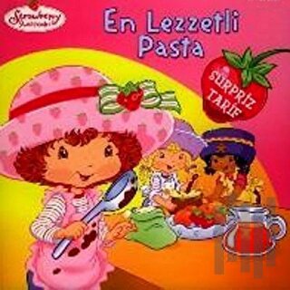 Çilek Kız - En Lezzetli Pasta | Kitap Ambarı