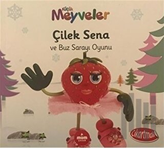 Çilek Sena ve Buz Sarayı Oyunu - Küçük Meyveler | Kitap Ambarı