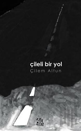 Çileli Bir Yol | Kitap Ambarı