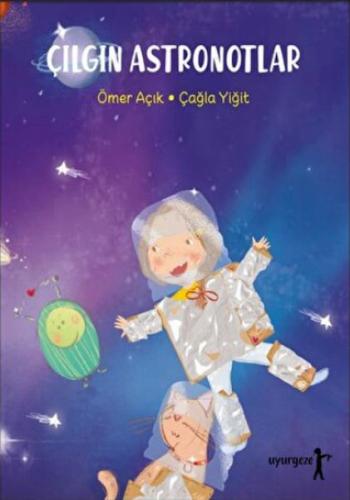 Çılgın Astronotlar | Kitap Ambarı