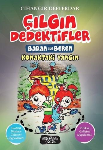 Konaktaki Yangın - Çılgın Dedektifler Baran ile Beren | Kitap Ambarı