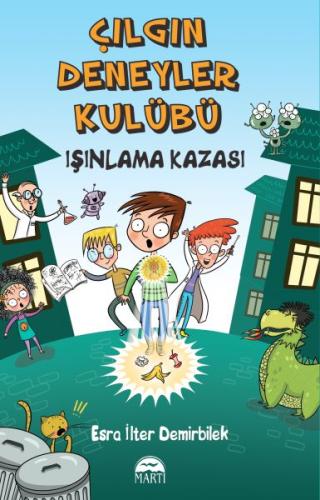 Işınlama Kazası - Çılgın Deneyler Kulübü | Kitap Ambarı