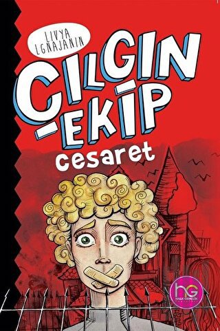 Çılgın Ekip - Cesaret | Kitap Ambarı