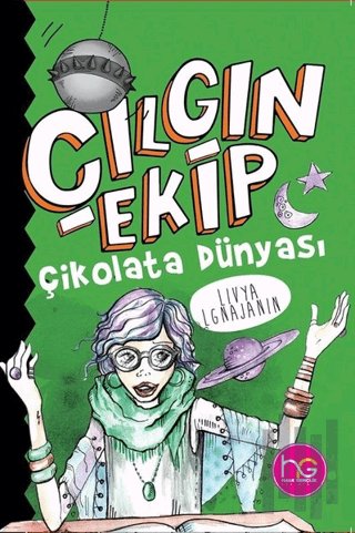 Çılgın Ekip - Çikolata Dünyası | Kitap Ambarı