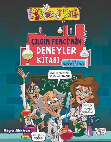 Çılgın Fencinin Deneyler Kitabı: Pratik Sıvı Deneyleri | Kitap Ambarı