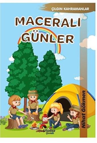 Çılgın Kahramanlar - Maceralı Günler | Kitap Ambarı