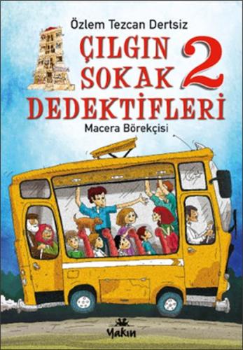 Çılgın Sokak Dedektifleri 2 - Macera Börekçisi | Kitap Ambarı