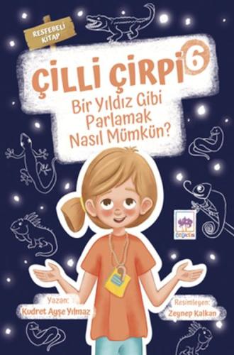 Çilli Çirpi 6 - Bir Yıldız Gibi Parlamak Nasıl Mümkün? | Kitap Ambarı