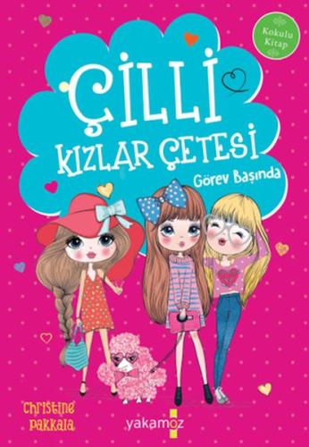 Çilli Kızlar Çetesi Görev Başında | Kitap Ambarı