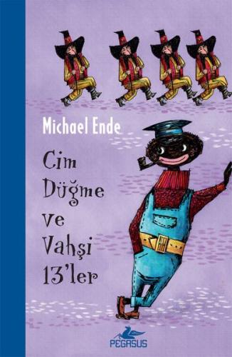 Cim Düğme ve Vahşi 13’ler | Kitap Ambarı