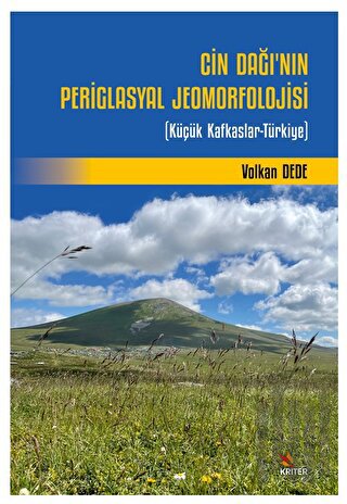 Cin Dağı’nın Periglasyal Jeomorfolojisi | Kitap Ambarı