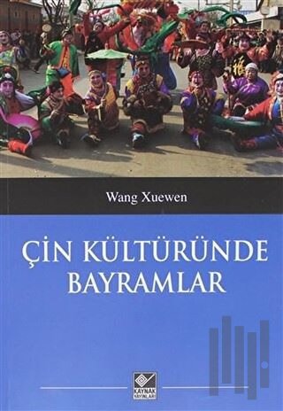 Çin Kültüründe Bayramlar | Kitap Ambarı