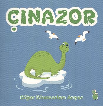 Çınazor - Diğer Dinozorları Arıyor | Kitap Ambarı