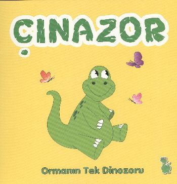 Çınazor: Ormanın Tek Dinozoru | Kitap Ambarı