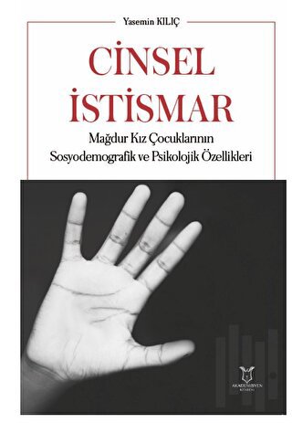 Cinsel İstismar Mağdur Kız Çocuklarının Sosyodemografik ve Psikolojik 