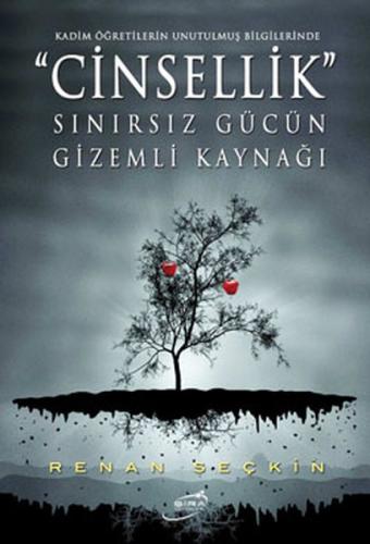 Cinsellik Sınırsız Gücün Gizemli Kaynağı | Kitap Ambarı