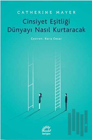 Cinsiyet Eşitliği Dünyayı Nasıl Kurtaracak | Kitap Ambarı