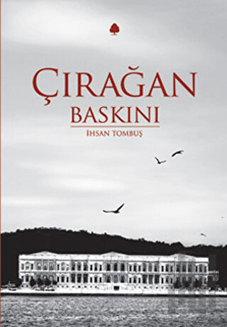 Çırağan Baskını | Kitap Ambarı