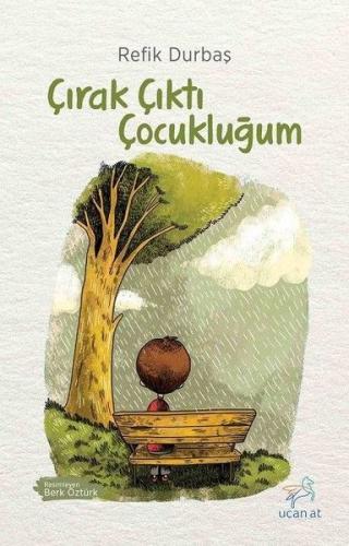 Çırak Çıktı Çocukluğum | Kitap Ambarı