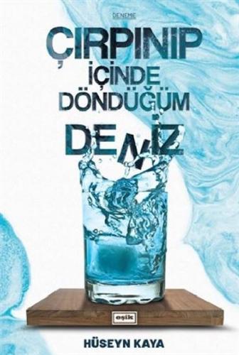 Çırpınıp İçinde Döndüğüm Deniz | Kitap Ambarı