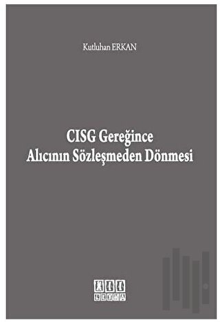 CISG Gereğince Alıcının Sözleşmeden Dönmesi | Kitap Ambarı