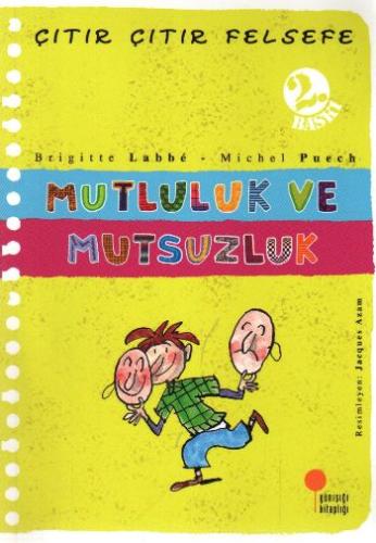 Mutluluk ve Mutsuzluk - Çıtır Çıtır Felsefe 12 | Kitap Ambarı