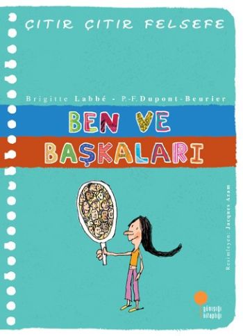 Ben ve Başkaları - Çıtır Çıtır Felsefe 16 | Kitap Ambarı