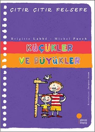 Çıtır Çıtır Felsefe 24 - Küçükler ve Büyükler | Kitap Ambarı