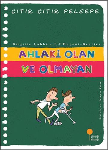 Ahlaki Olan ve Olmayan - Çıtır Çıtır Felsefe 26 | Kitap Ambarı