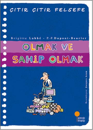 Olmak ve Sahip Olmak - Çıtır Çıtır Felsefe 27 | Kitap Ambarı