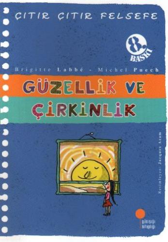 Güzellik ve Çirkinlik - Çıtır Çıtır Felsefe 5 | Kitap Ambarı