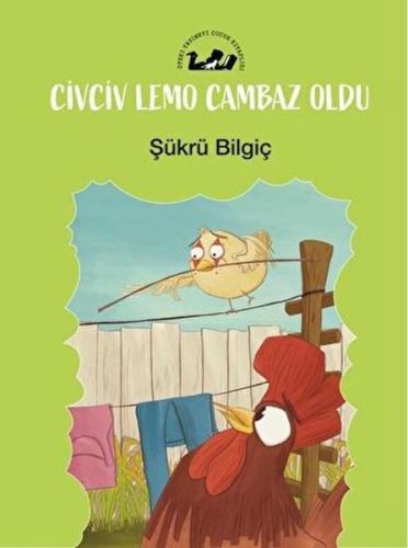 Civciv Lemo Cambaz Oldu | Kitap Ambarı