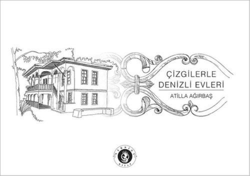 Çizgilerle Denizli Evleri | Kitap Ambarı