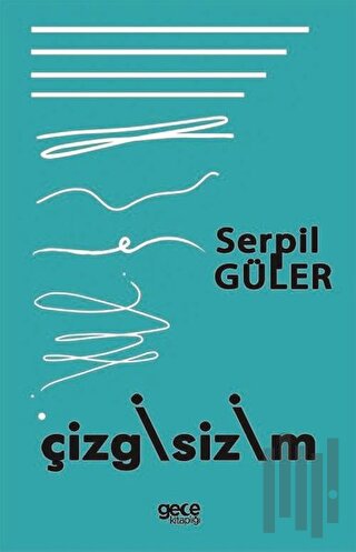 Çizgisizim | Kitap Ambarı