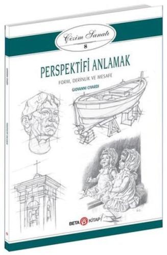 Çizim Sanatı Serisi 8 - Perspektifi Anlamak | Kitap Ambarı