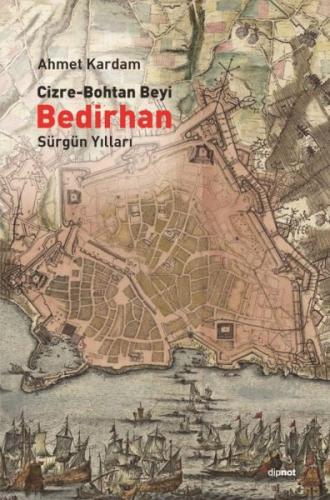 Cizre-Bohtan Beyi Bedirhan: Sürgün Yılları | Kitap Ambarı