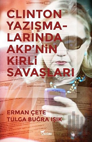 Clinton Yazışmalarında AKP'nin Kirli Savaşları | Kitap Ambarı