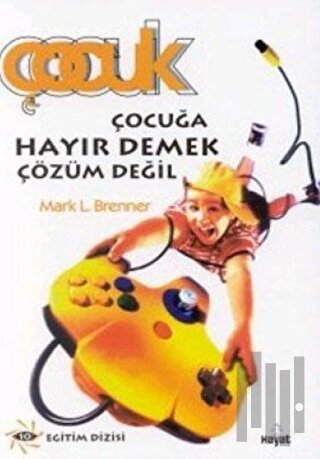 Çocuğa Hayır Demek Çözüm Değil | Kitap Ambarı