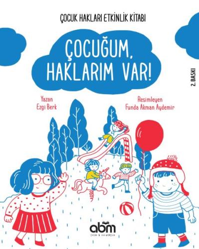 Çocuğum Haklarım Var! - Çocuk Hakları Etkinlik Kitabı | Kitap Ambarı