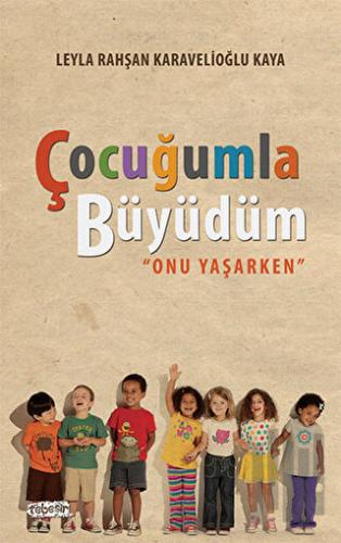 Çocuğumla Büyüdüm | Kitap Ambarı