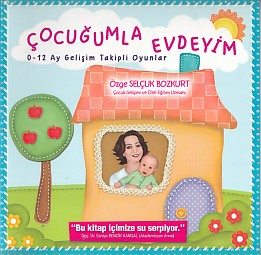 Çocuğumla Evdeyim 0-12 Ay Gelişim Takipli Oyunlar | Kitap Ambarı