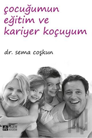 Çocuğumun Eğitim ve Kariyer Koçuyum | Kitap Ambarı