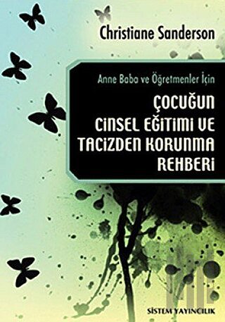 Çocuğun Cinsel Eğitimi ve Tacizden Korunma Rehberi | Kitap Ambarı