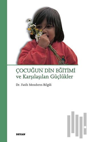 Çocuğun Din Eğitimi ve Karşılaşılan Güçlükler | Kitap Ambarı