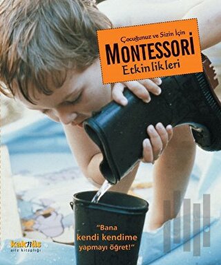 Çocuğunuz ve Sizin İçin Montessori Etkinlikleri | Kitap Ambarı