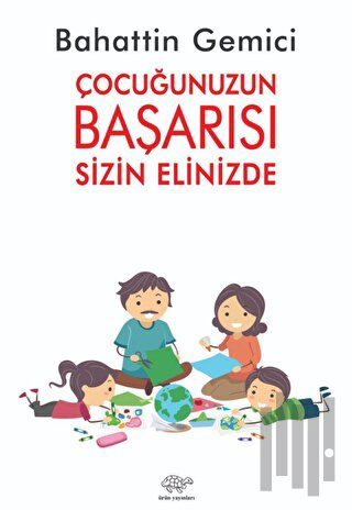 Çocuğunuzun Başarısı Sizin Elinizde | Kitap Ambarı