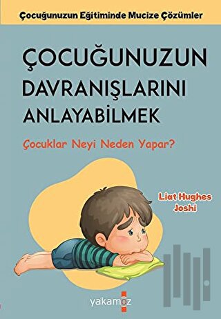 Çocuğunuzun Davranışlarını Anlayabilmek | Kitap Ambarı